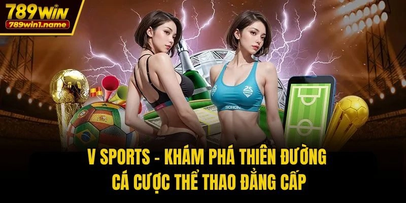 V Sports – Khám Phá Thiên Đường Cá Cược Thể Thao Đẳng Cấp